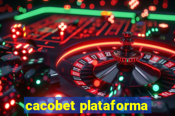 cacobet plataforma